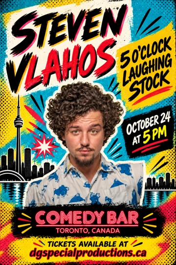 Steven Vlahos, 5 O’Clock Laughing Stock, October 24 at 5 PM, Comedy Bar. Tickets available at dgspecialproductions.ca